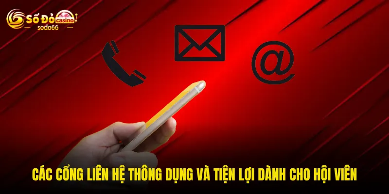 Các cổng liên hệ thông dụng và tiện lợi dành cho hội viên Các cổng liên hệ thông dụng và tiện lợi dành cho hội viên