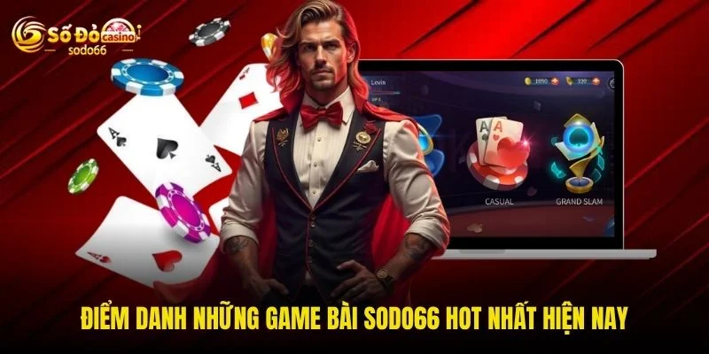 Điểm danh những game bài SODO66 hot nhất hiện nay Điểm danh những game bài SODO66 hot nhất hiện nay